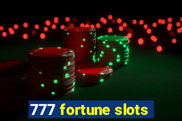 777 fortune slots